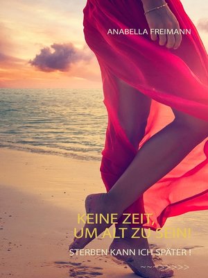 cover image of Keine Zeit, um alt zu sein